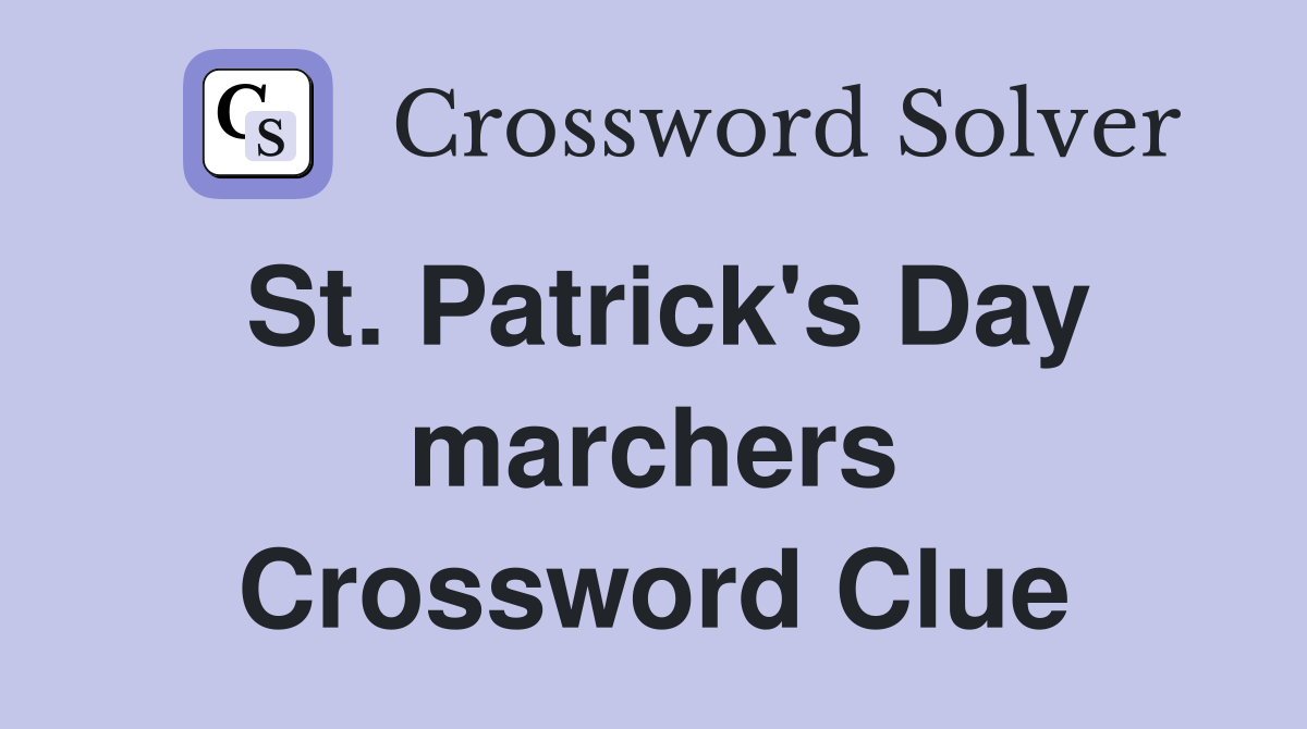St. Patrick's Day marchers Crossword Clue Answers Crossword Solver